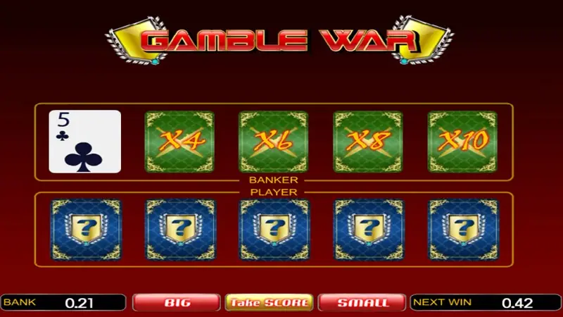 Gamble War screen with a 5 of clubs showing, face-down cards labelled x4, x6, x8 and x10 in the banker row, Big and Small buttons, bank 0.21 and next win 0.42